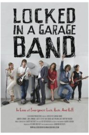 Locked in a Garage Band 2012 one on netflix