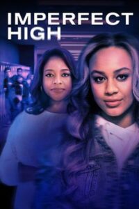 Imperfect High 2021 one on netflix