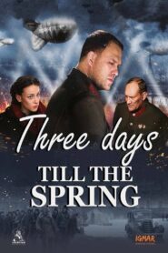 Three Days Till The Spring 2017 one on netflix