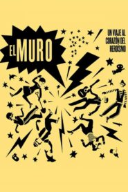 El Muro 2012 one on netflix