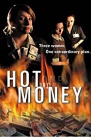 Hot Money 2001 one on netflix