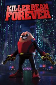 Killer Bean Forever 2008 one on netflix