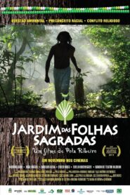 Jardim das Folhas Sagradas 2011 one on netflix