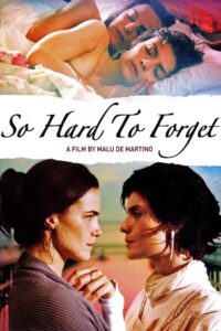 So Hard to Forget 2010 one on netflix