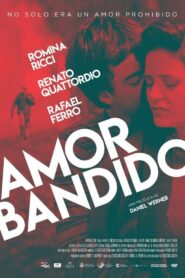 Amor Bandido 2021 one on netflix