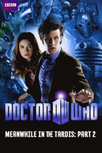 Doctor Who: Meanwhile in the TARDIS: Part 2 2010 one on netflix