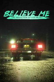 Believe Me: The Abduction of Lisa McVey 2018 one on netflix