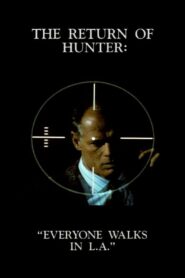 The Return of Hunter: Everyone Walks in L.A. 1995 one on netflix
