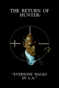 The Return of Hunter: Everyone Walks in L.A. 1995 one on netflix