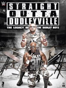Straight Outta Dudleyville: The Legacy of the Dudley Boyz 2016 one on netflix
