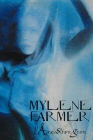 Mylène Farmer: L’âme-stram-gram 1999 one on netflix