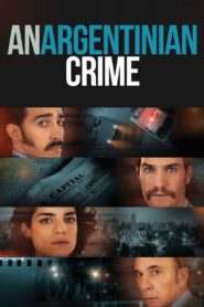 An Argentinian Crime 2022 one on netflix