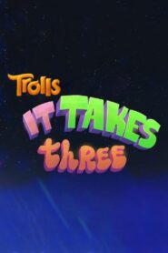 Trolls: It Takes Three 2023 one on netflix