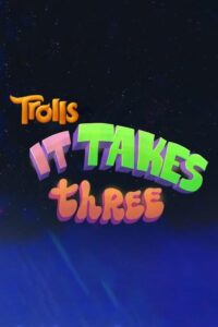 Trolls: It Takes Three 2023 one on netflix