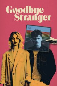 Goodbye Stranger 2023 one on netflix