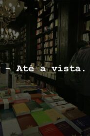 Até a Vista 2012 one on netflix
