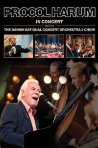 Procol Harum: In Concert With the Danish National Concert Orchestra and Choir 2009 one on netflix