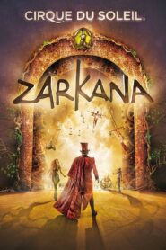 Cirque du Soleil: Zarkana 2016 one on netflix