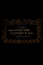 Behind Over the Garden Wall 2015 one on netflix