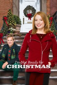 I’m Not Ready for Christmas 2015 one on netflix