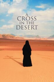 A Cross in the Desert 2022 one on netflix