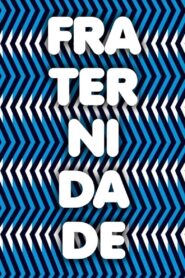 Fraternidade 2004 one on netflix