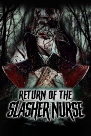 Return of the Slasher Nurse 2019 one on netflix