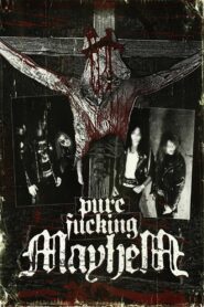 Pure Fucking Mayhem 2008 one on netflix