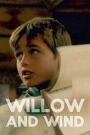 Willow and Wind 2003 one on netflix