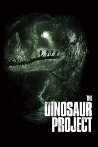 The Dinosaur Project 2012 one on netflix