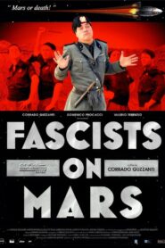 Fascists on Mars 2006 one on netflix