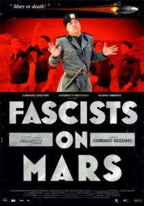 Fascists on Mars 2006 one on netflix
