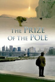 The Prize of the Pole 2006 one on netflix