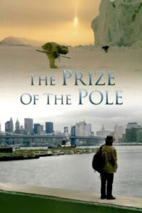 The Prize of the Pole 2006 one on netflix