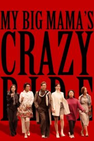 My Big Mama’s Crazy Ride 2021 one on netflix