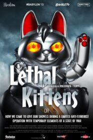Lethal Kittens 2020 one on netflix