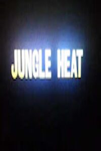 Jungle Heat 1988 one on netflix