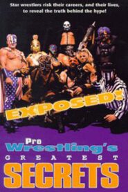 Exposed!: Pro Wrestling’s Greatest Secrets 1998 one on netflix