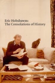 Eric Hobsbawm: The Consolations of History 2021 one on netflix