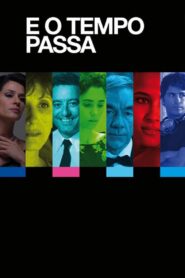 E o Tempo Passa 2011 one on netflix