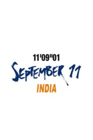 11’09”01—September 11: India 2002 one on netflix