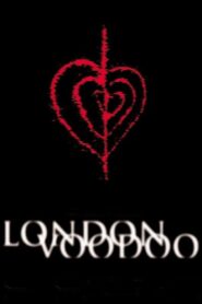 London Voodoo 2004 one on netflix