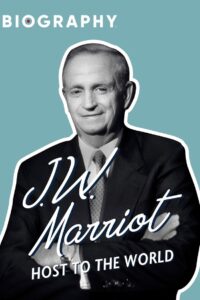J.W. Marriott: Host to the World 1998 one on netflix
