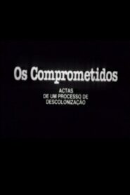 Os Comprometidos – Actas de um processo de descolonização 1984 one on netflix