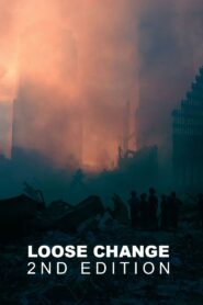 Loose Change 2005 one on netflix