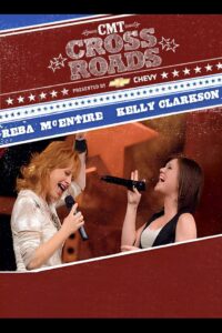 Reba McEntire and Kelly Clarkson: CMT Crossroads 2007 one on netflix