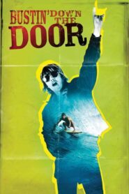 Bustin’ Down the Door 2008 one on netflix