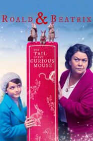 Roald & Beatrix: The Tail of the Curious Mouse 2020 one on netflix