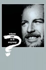 Whose Life Is It Anyway? 1981 one on netflix