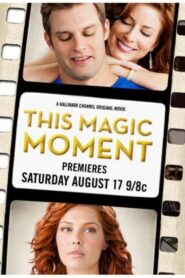 This Magic Moment 2013 one on netflix
